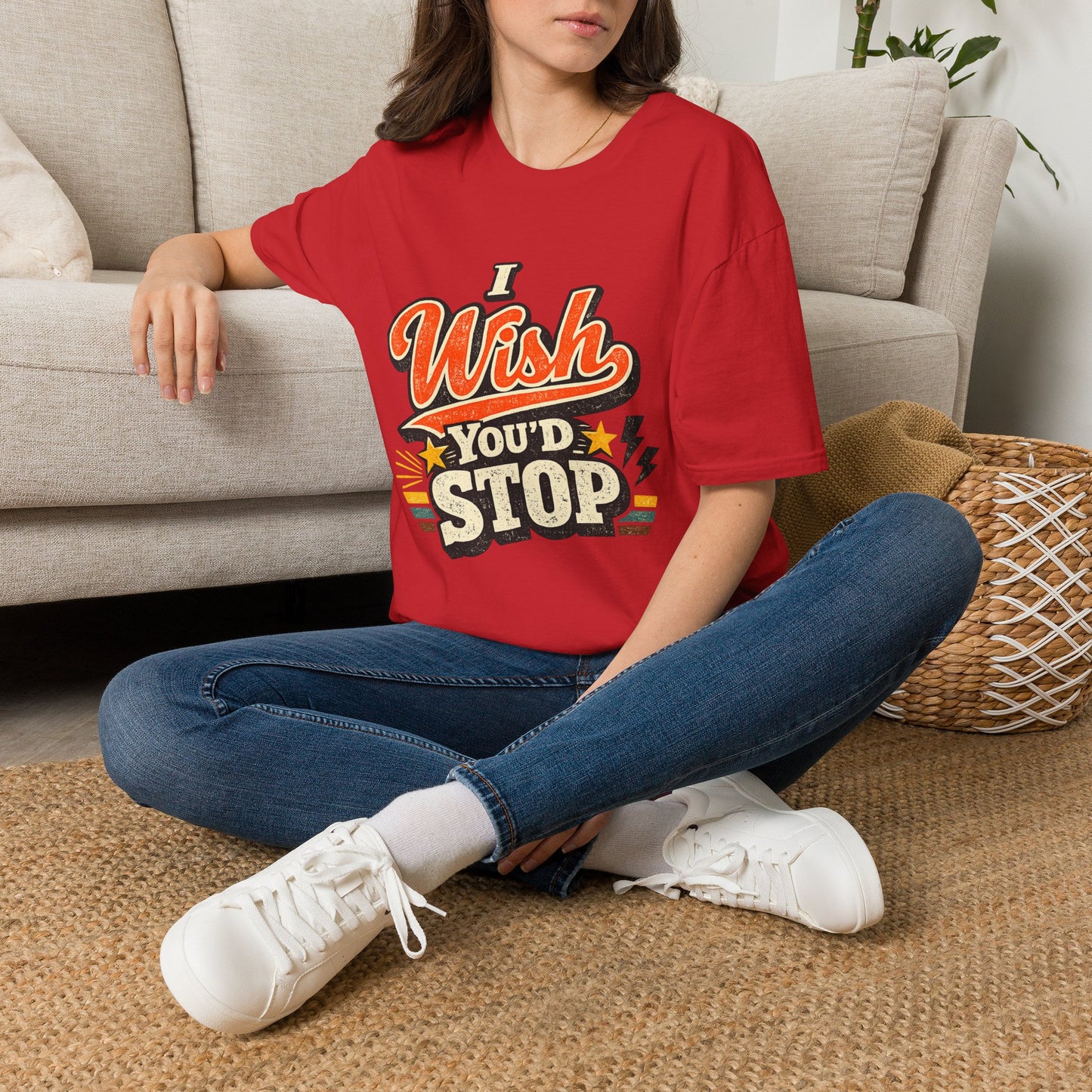 T-Shirt — "I Wish You'd Stop" Retro Graphic Tee