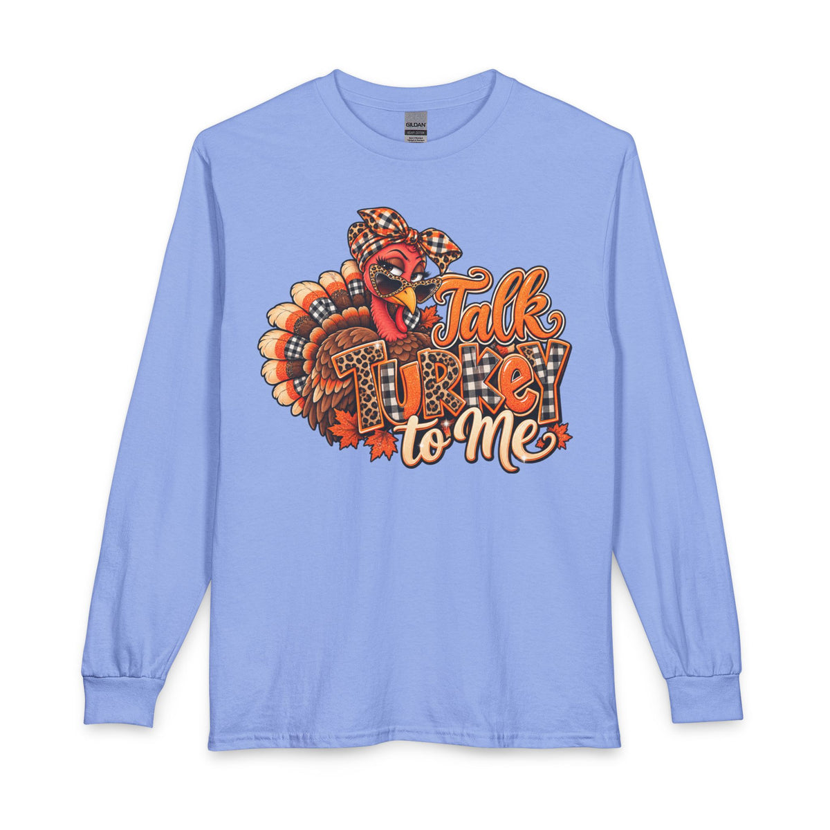 Talk Turkey To Me Long Sleeve Shirt