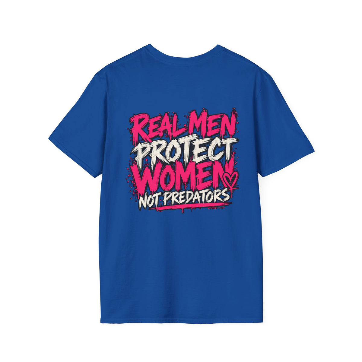 Real Men Protect Women Not Predators T-Shirt