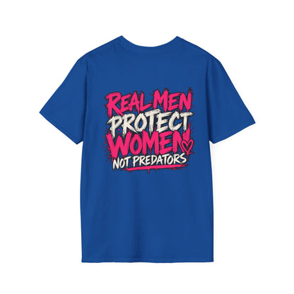 Real Men Protect Women Not Predators T-Shirt