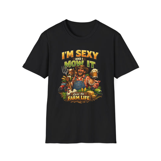 I'm Sexy and I Mow It T-Shirt — Funny Farmer Lawn Care Graphic Tee