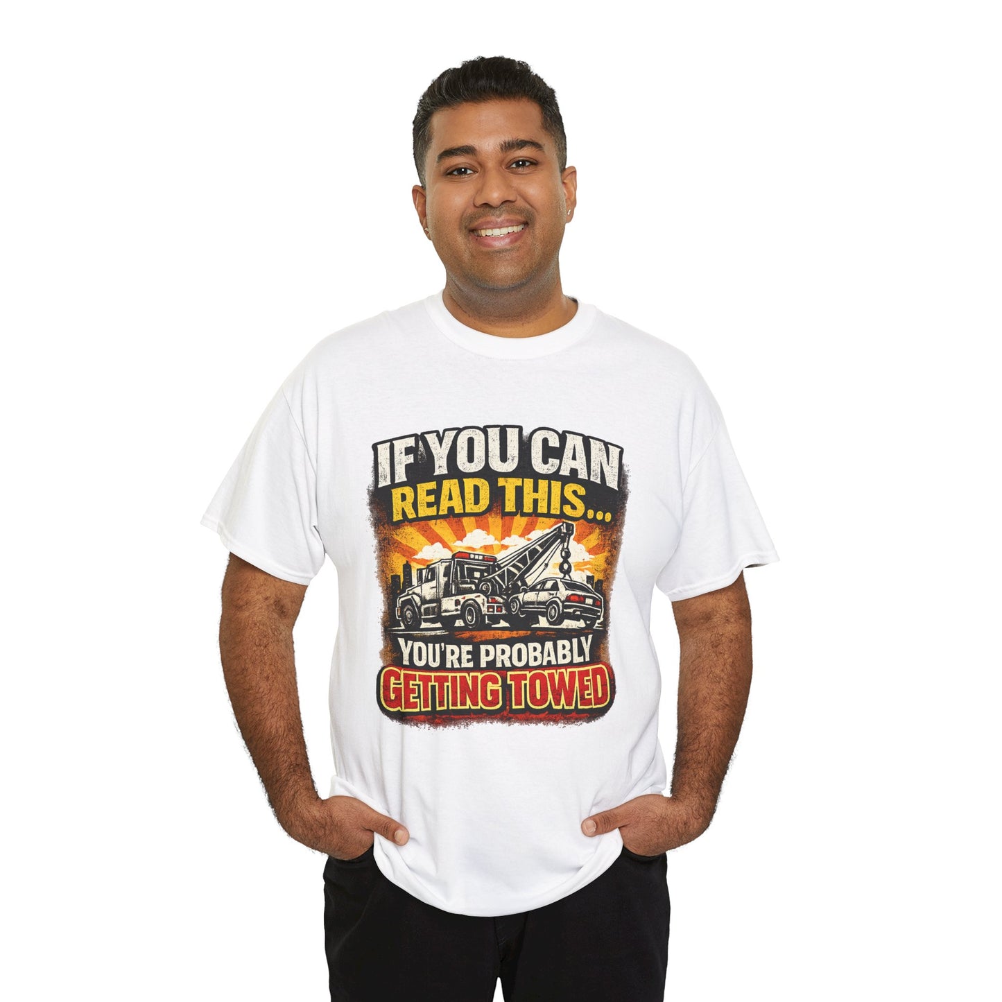 Towing Crew Tee — "If You Can Read This... You're Probably Getting Towed" Graphic Shirt