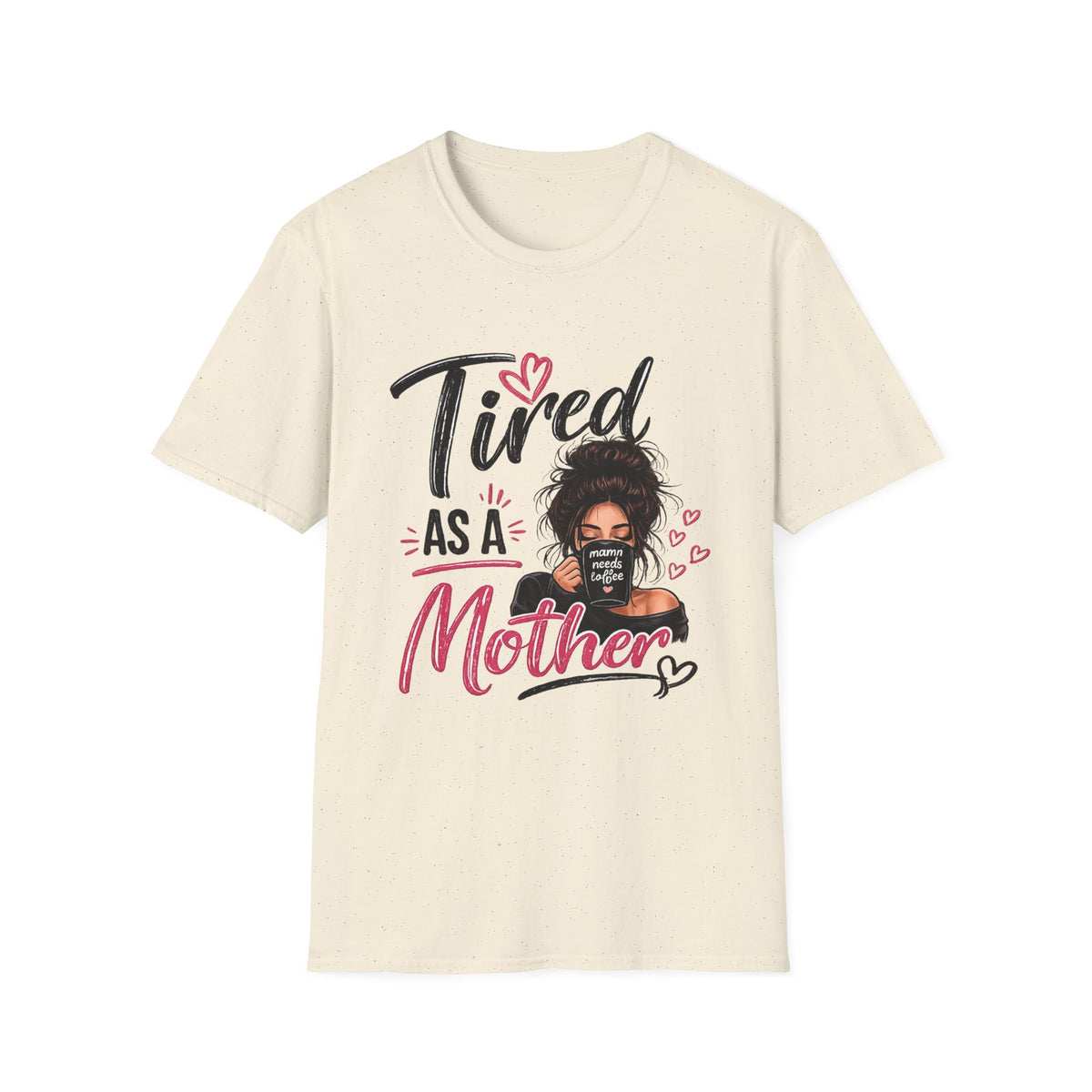 T-Shirt — "Tired as a Mother" Graphic Tee — Funny Mom Gift