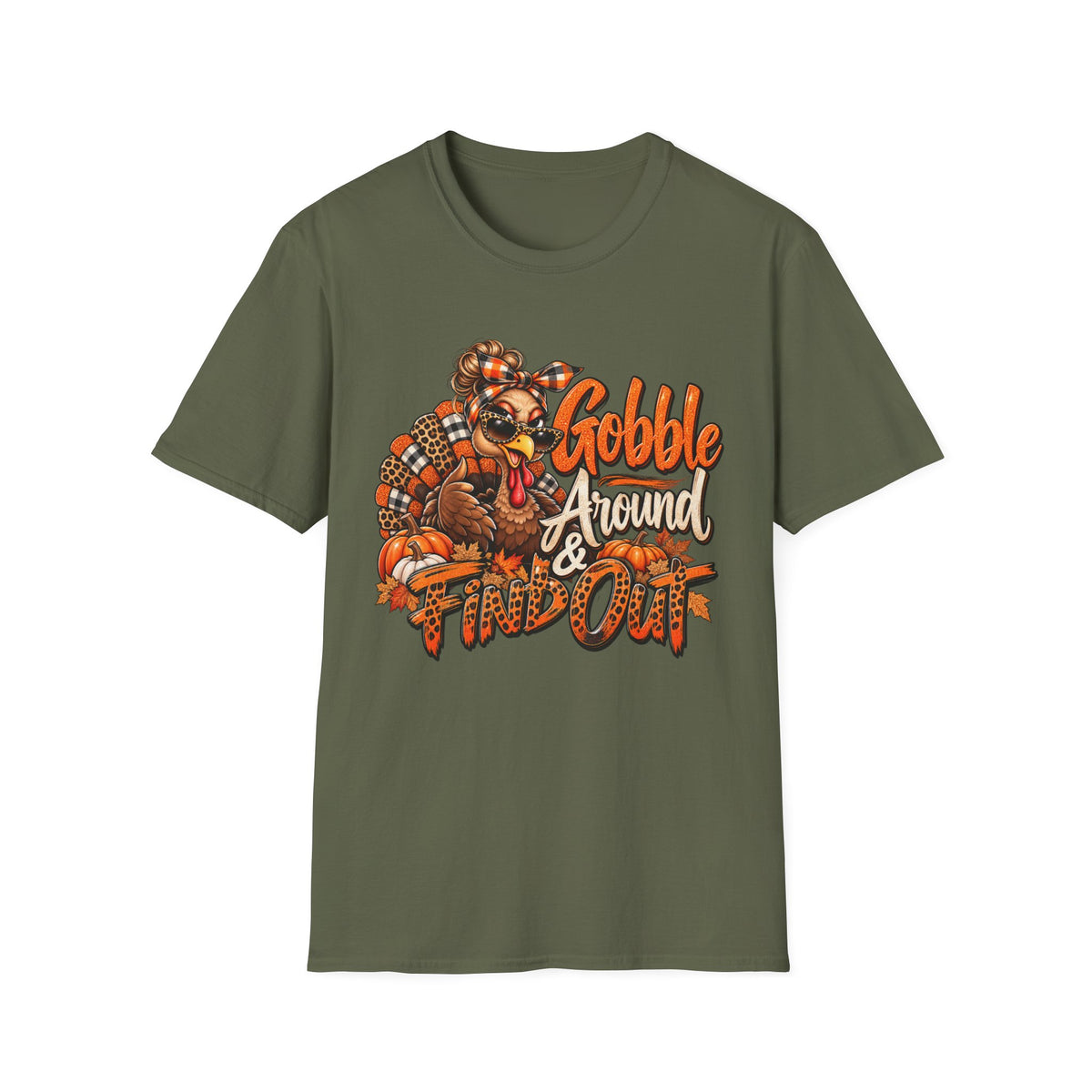 Gobble Around & Find Out Thanksgiving T-Shirt — Funny Turkey Holiday Tee