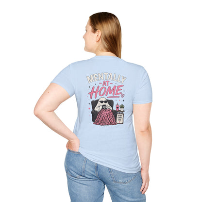 Mentally At Home T-Shirt