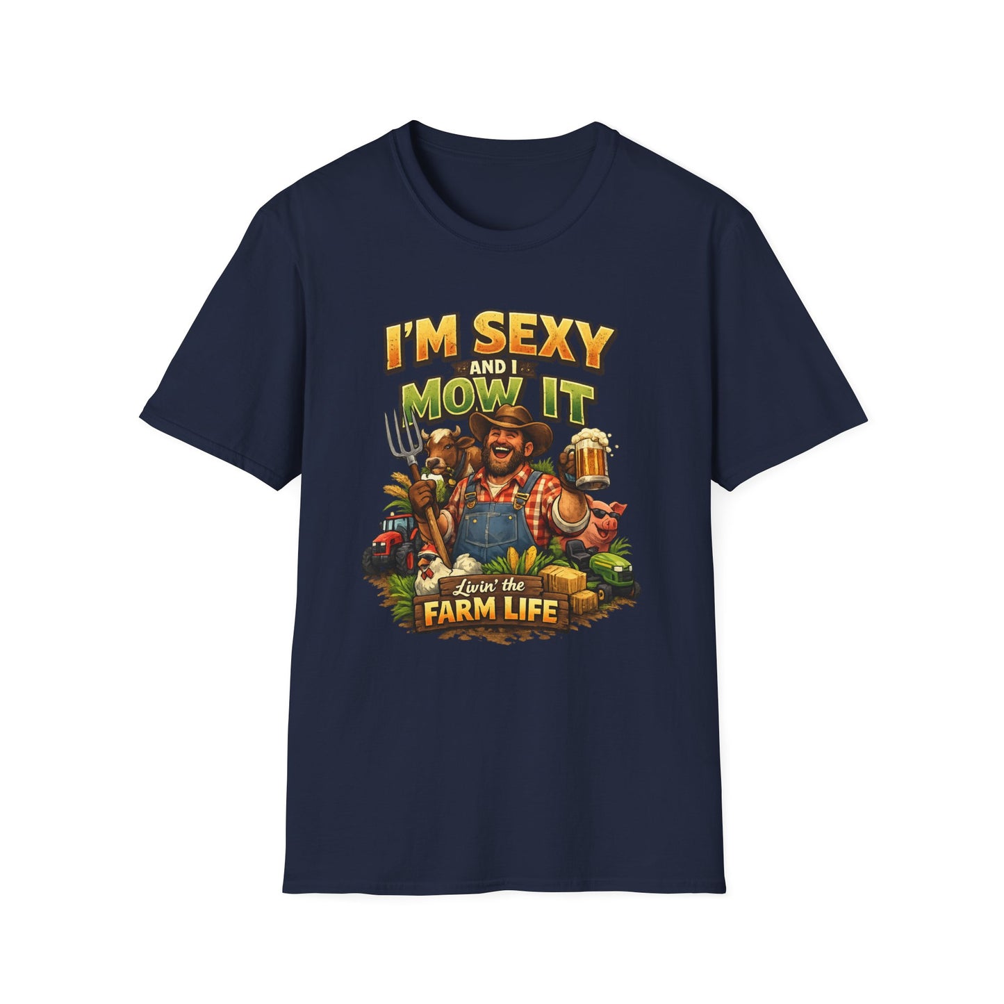 I'm Sexy and I Mow It T-Shirt — Funny Farmer Lawn Care Graphic Tee