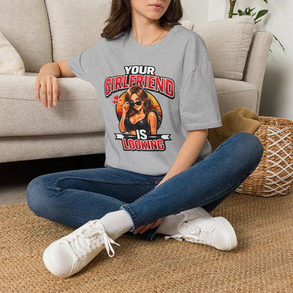 T-Shirt — "Your Girlfriend Is Looking" Retro Pinup Graphic Tee