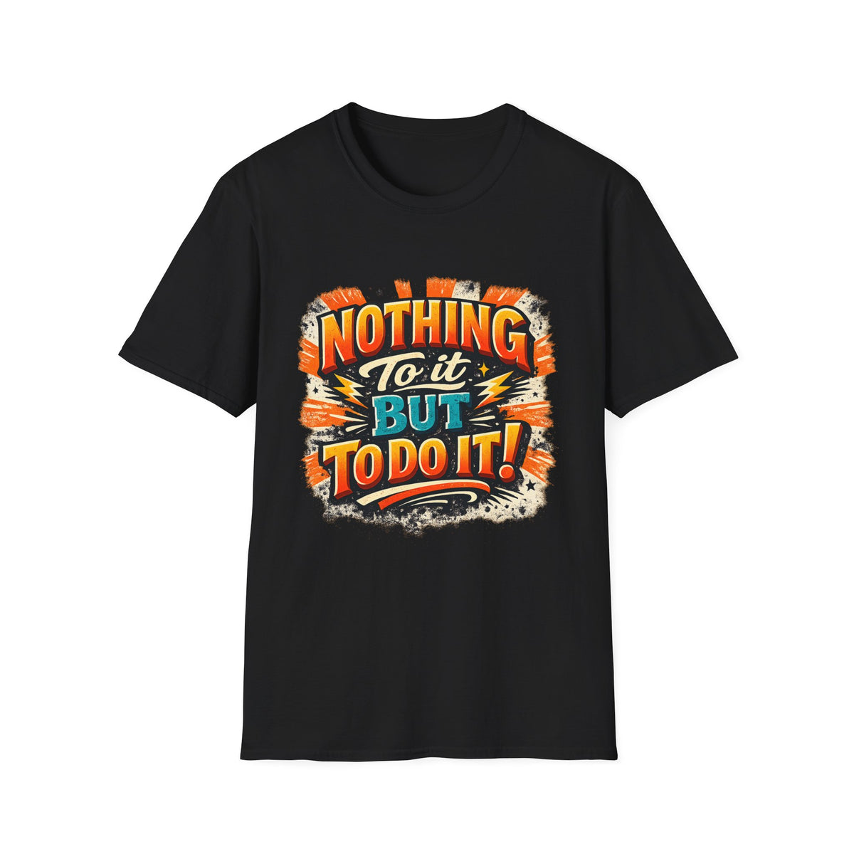 Motivational Retro Tee — “Nothing To It But To Do It!”
