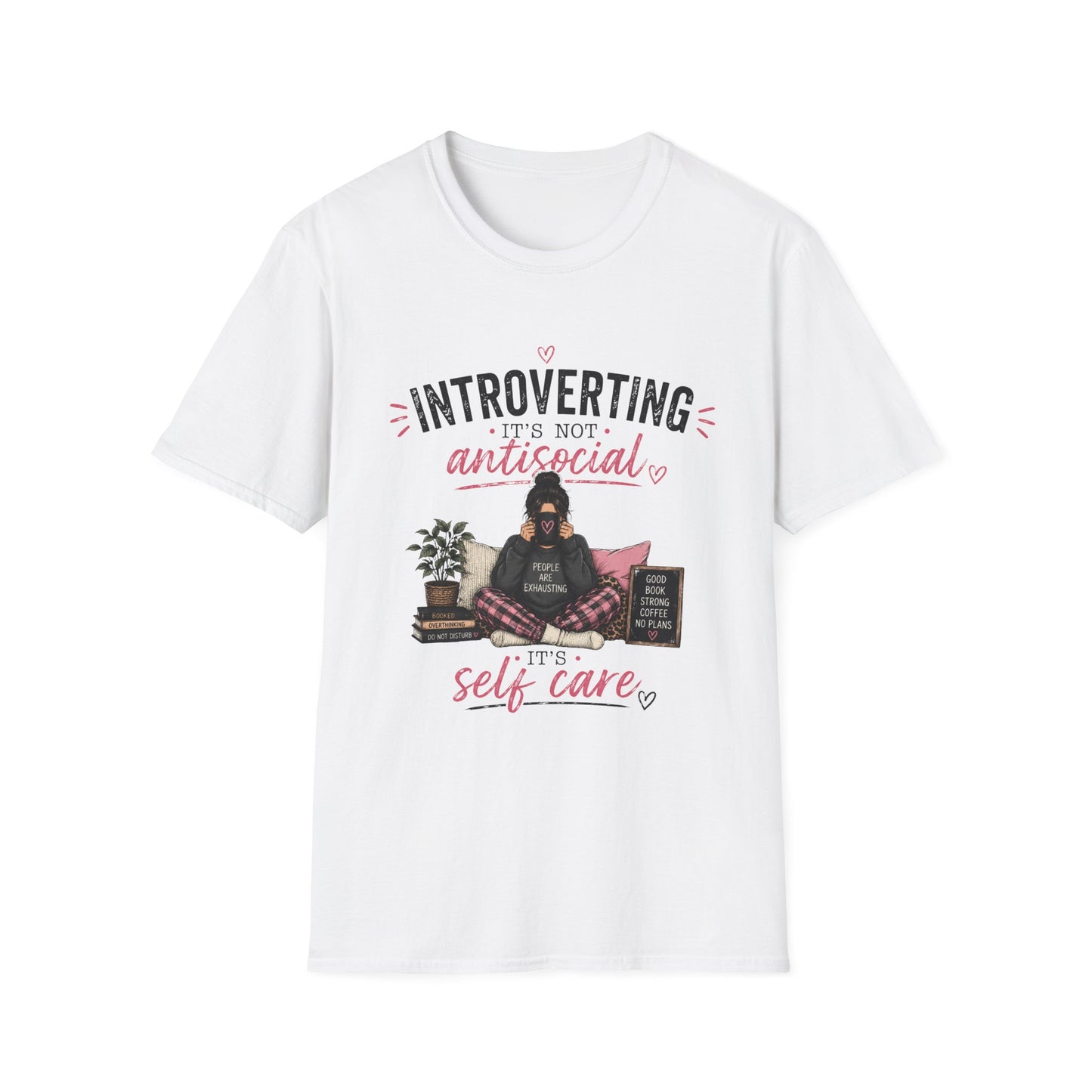 Introverting: It's Not Antisocial—Self Care T-Shirt