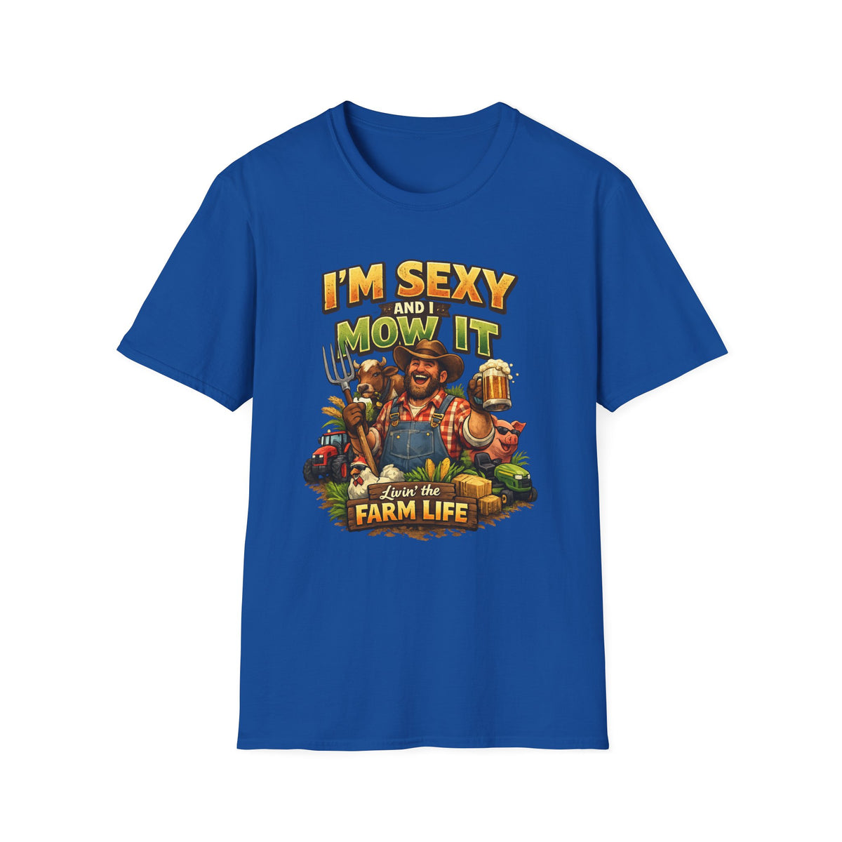 I'm Sexy and I Mow It T-Shirt — Funny Farmer Lawn Care Graphic Tee