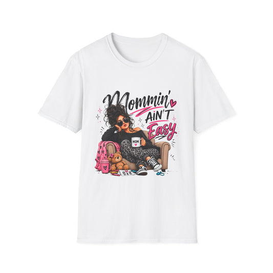 Mommin' Ain't Easy Graphic T-Shirt — Funny Mom Life Mother's Day Tee