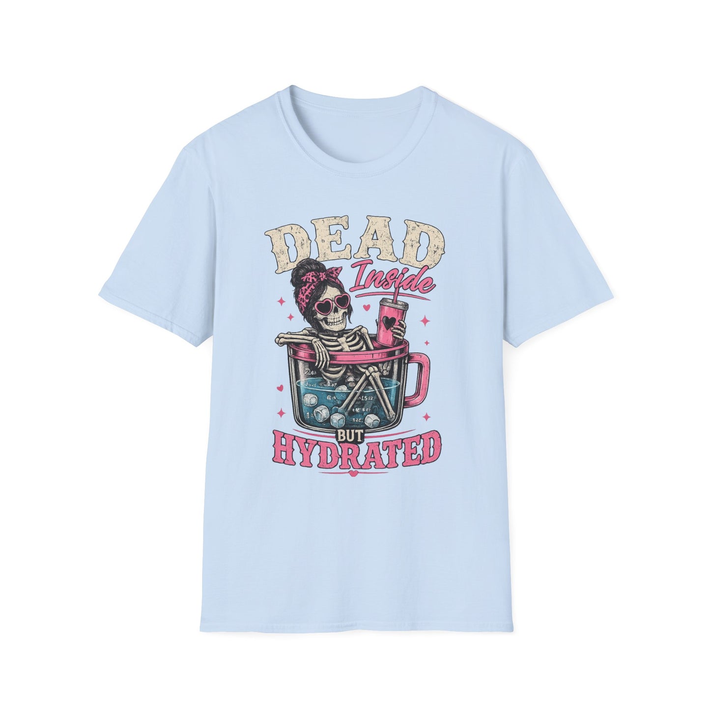 Dead Inside But Hydrated T-Shirt — Funny Skull Skeleton Graphic Tee