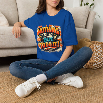 Motivational Retro Tee — “Nothing To It But To Do It!”
