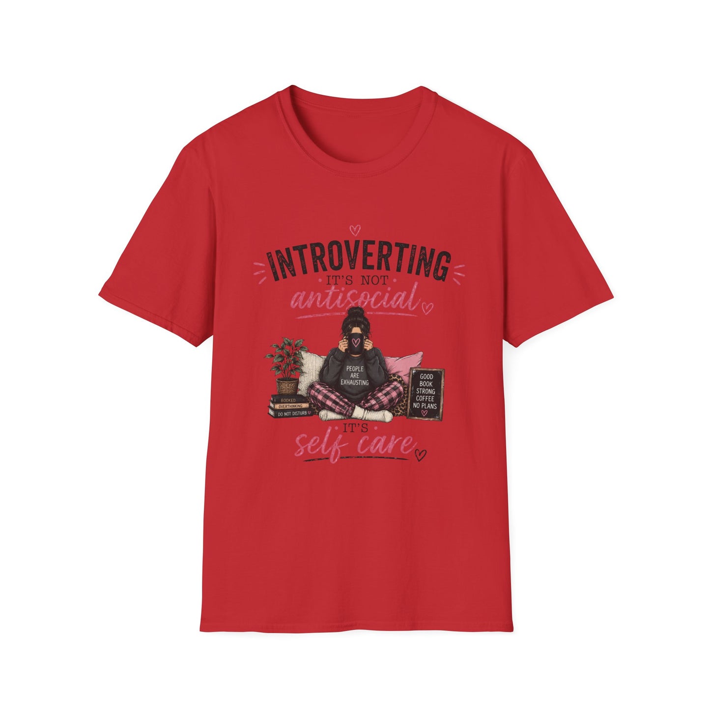 Introverting: It's Not Antisocial—Self Care T-Shirt