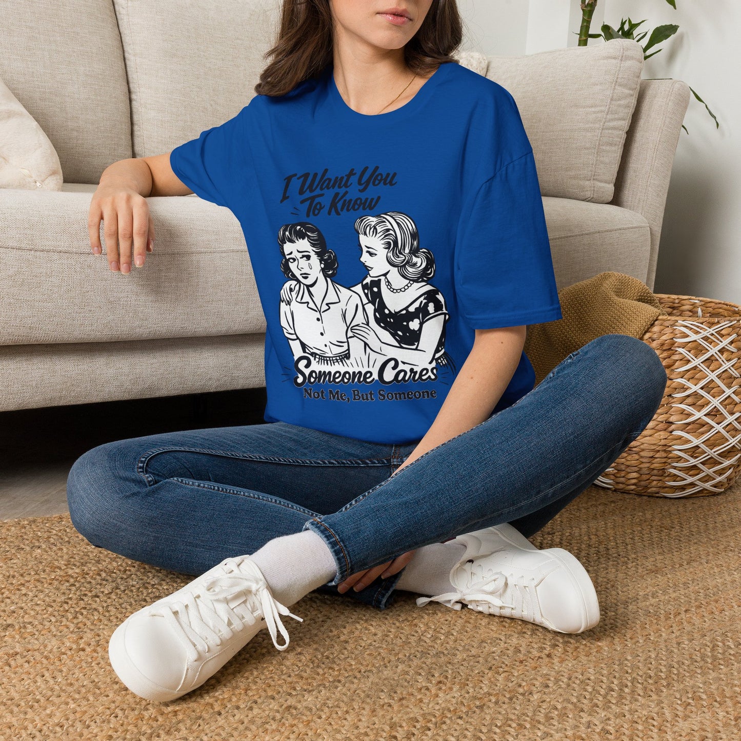 Graphic T-Shirt — "I Want You To Know Someone Cares (Not Me, But Someone)" Retro Design