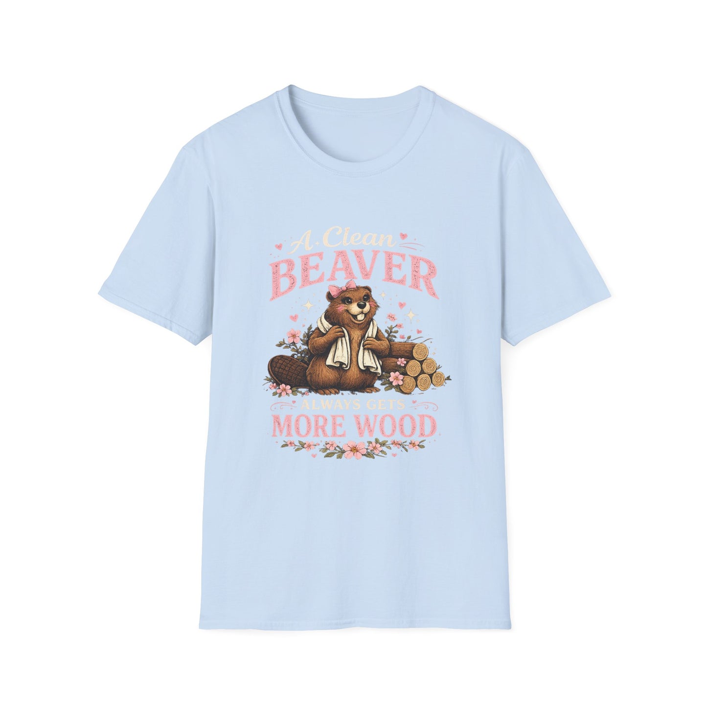Funny Graphic T-Shirt — "A Clean Beaver Always Gets More Wood" Woodland Lumberjack Tee