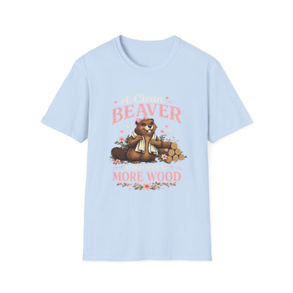Funny Graphic T-Shirt — "A Clean Beaver Always Gets More Wood" Woodland Lumberjack Tee
