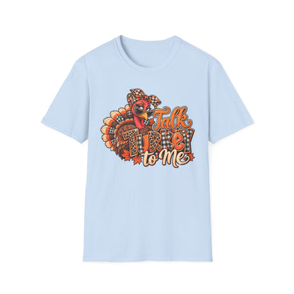 Talk Turkey to Me T-Shirt — Funny Thanksgiving Turkey Graphic Tee