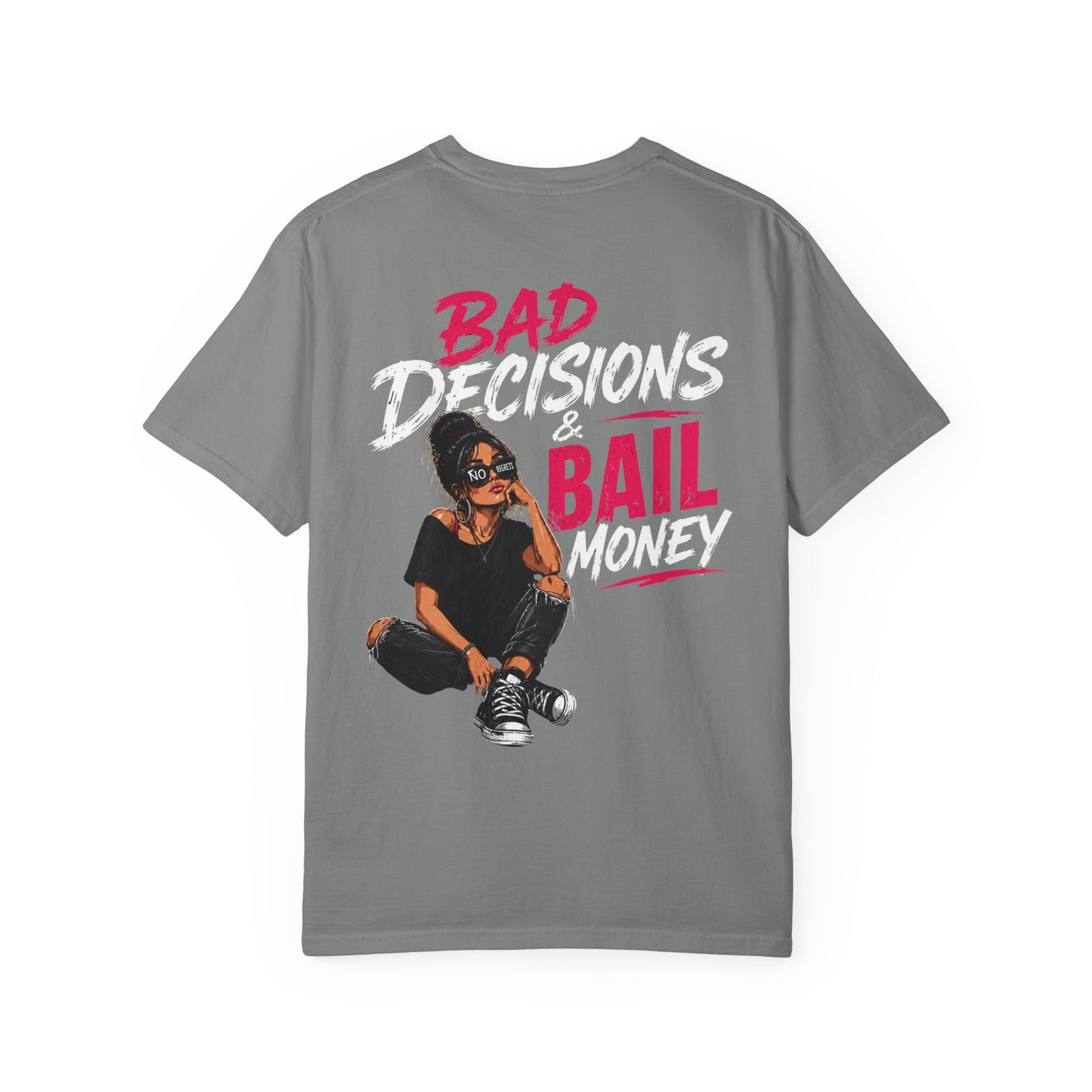 BAD DECISIONS & BAIL MONEY - T-SHIRT