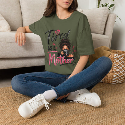 T-Shirt — "Tired as a Mother" Graphic Tee — Funny Mom Gift