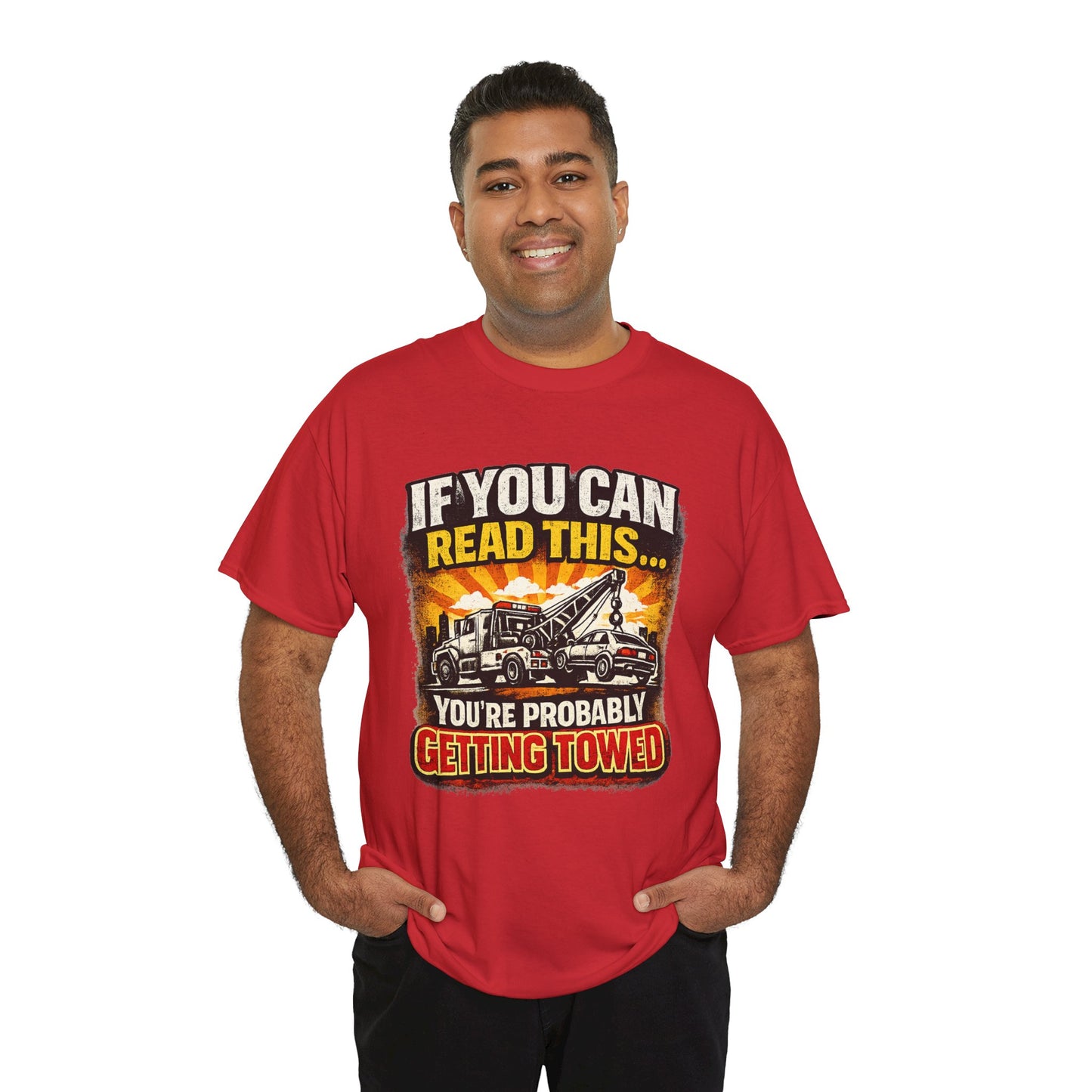 Towing Crew Tee — "If You Can Read This... You're Probably Getting Towed" Graphic Shirt