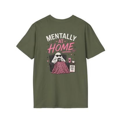 Mentally At Home T-Shirt
