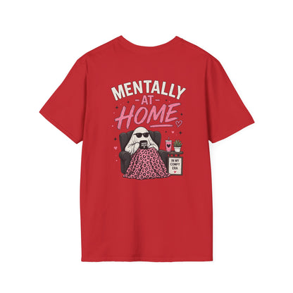 Mentally At Home T-Shirt