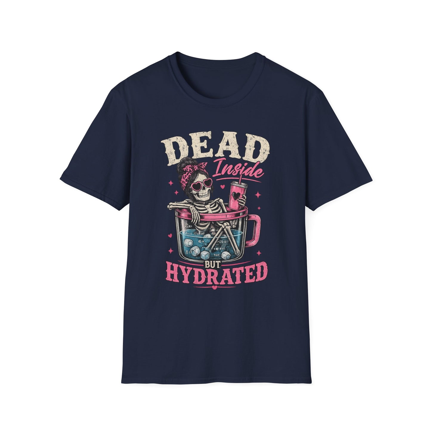 Dead Inside But Hydrated T-Shirt — Funny Skull Skeleton Graphic Tee