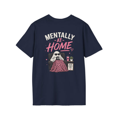 Mentally At Home T-Shirt