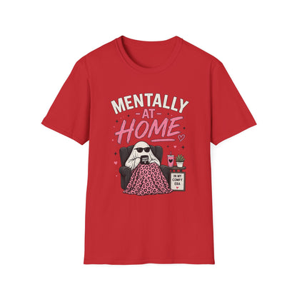 Mentally At Home T-Shirt