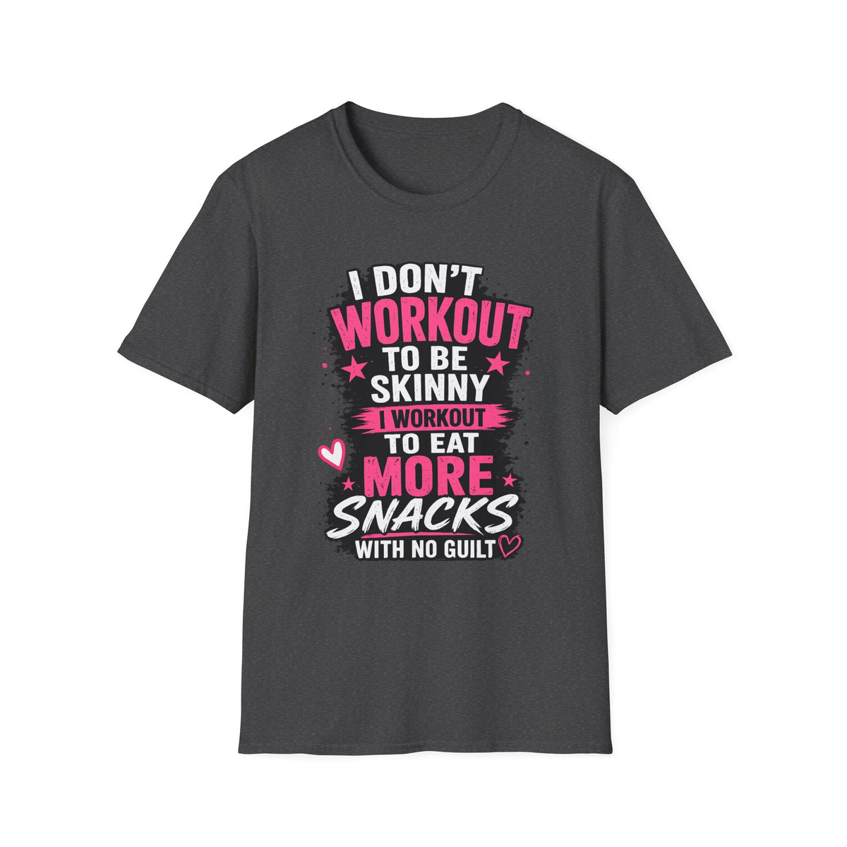 Workout & Snacks T-Shirt — “I Don’t Workout to Be Skinny” Funny Fitness Tee