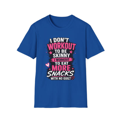 Workout & Snacks T-Shirt — “I Don’t Workout to Be Skinny” Funny Fitness Tee