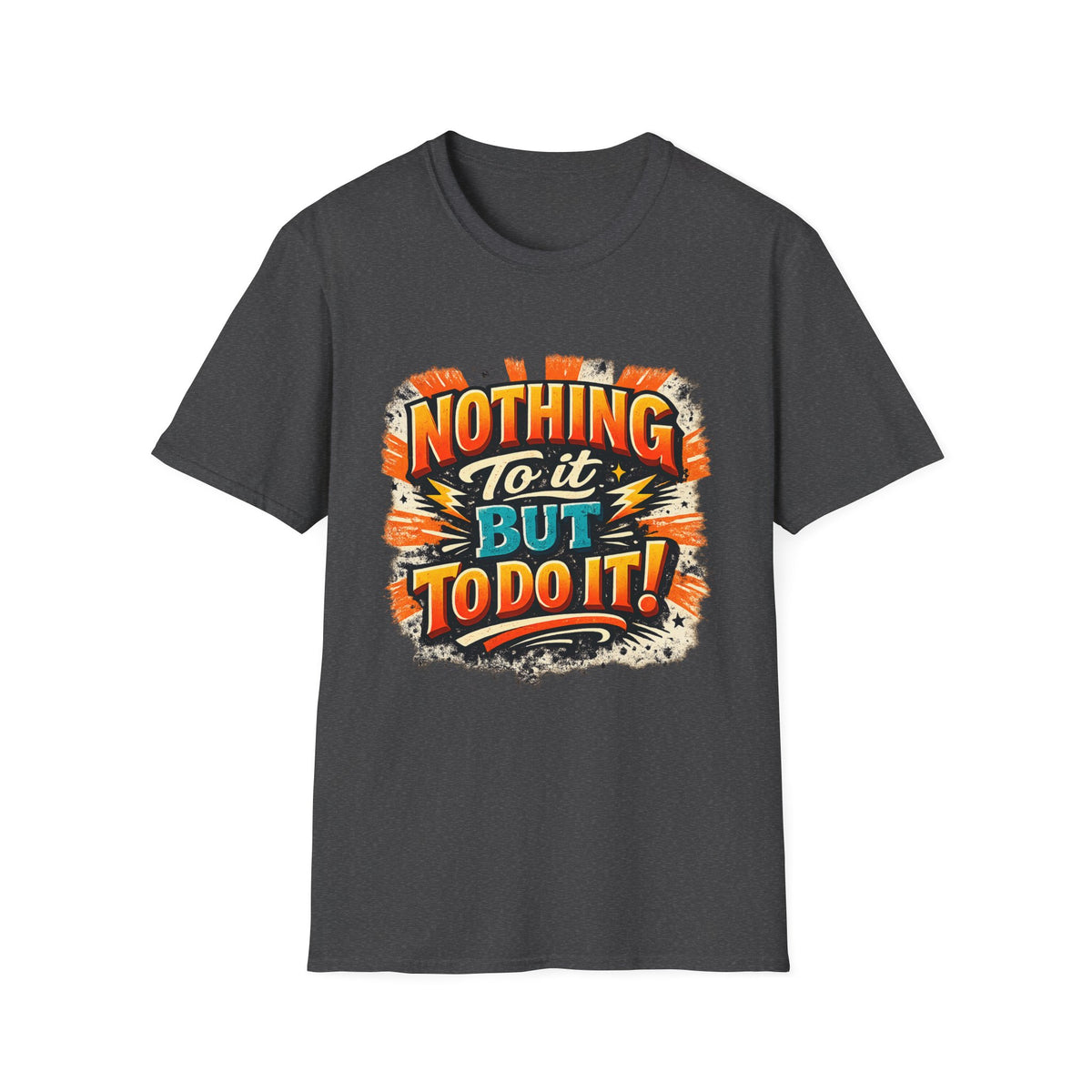 Motivational Retro Tee — “Nothing To It But To Do It!”