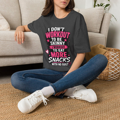 Workout & Snacks T-Shirt — “I Don’t Workout to Be Skinny” Funny Fitness Tee