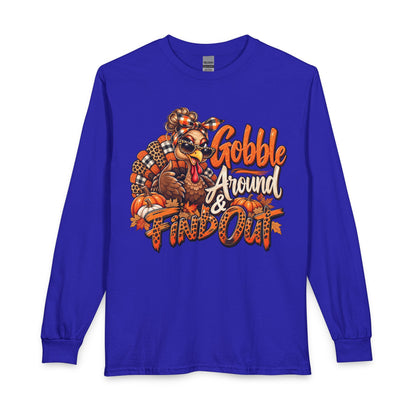 Thanksgiving Long Sleeve Tee — "Gobble Around & Find Out" Turkey Graphic