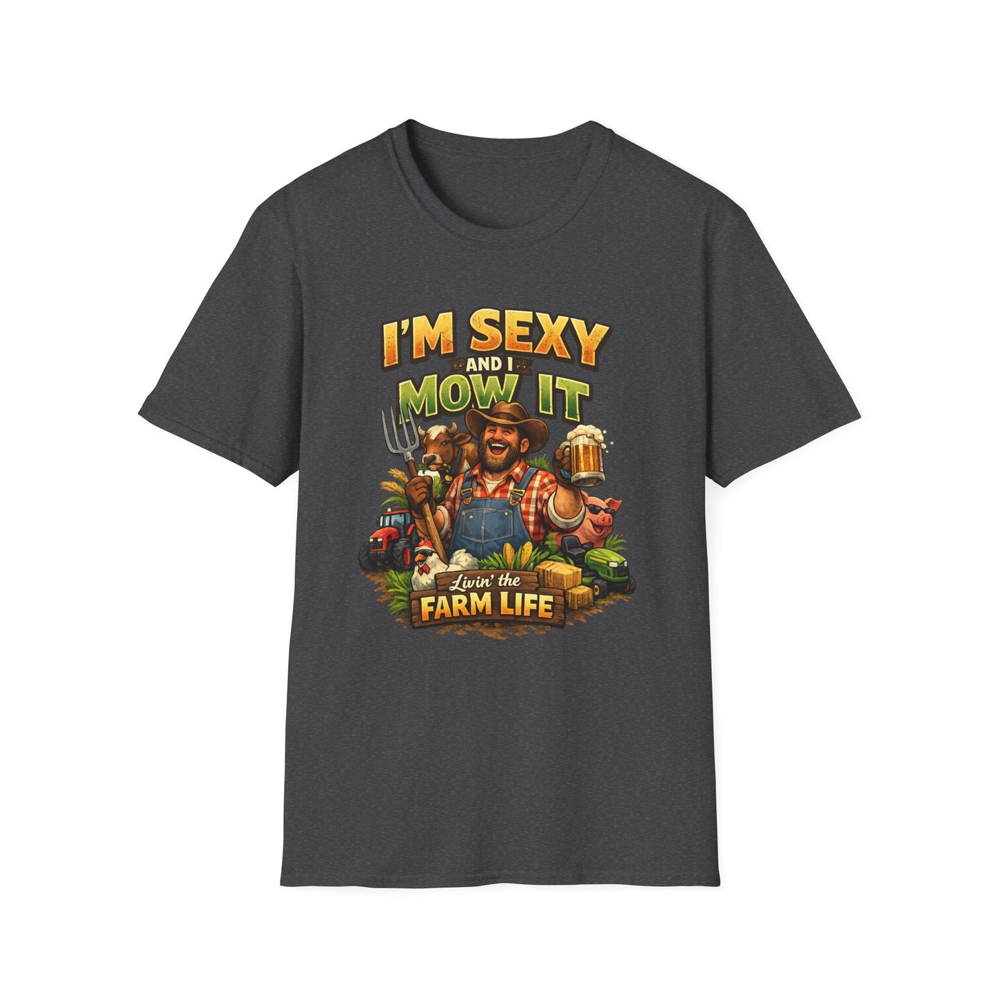 I'm Sexy and I Mow It T-Shirt — Funny Farmer Lawn Care Graphic Tee