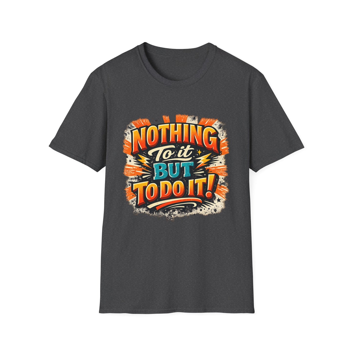 Motivational Retro Tee — “Nothing To It But To Do It!”
