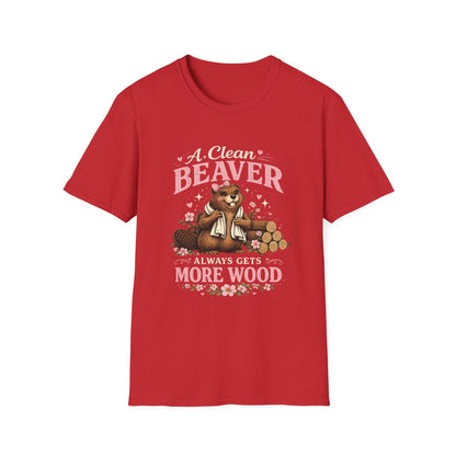 Funny Graphic T-Shirt — "A Clean Beaver Always Gets More Wood" Woodland Lumberjack Tee