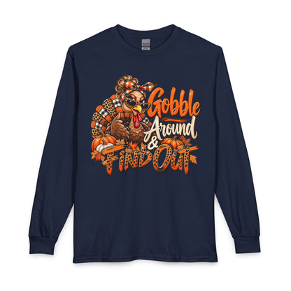 Thanksgiving Long Sleeve Tee — "Gobble Around & Find Out" Turkey Graphic