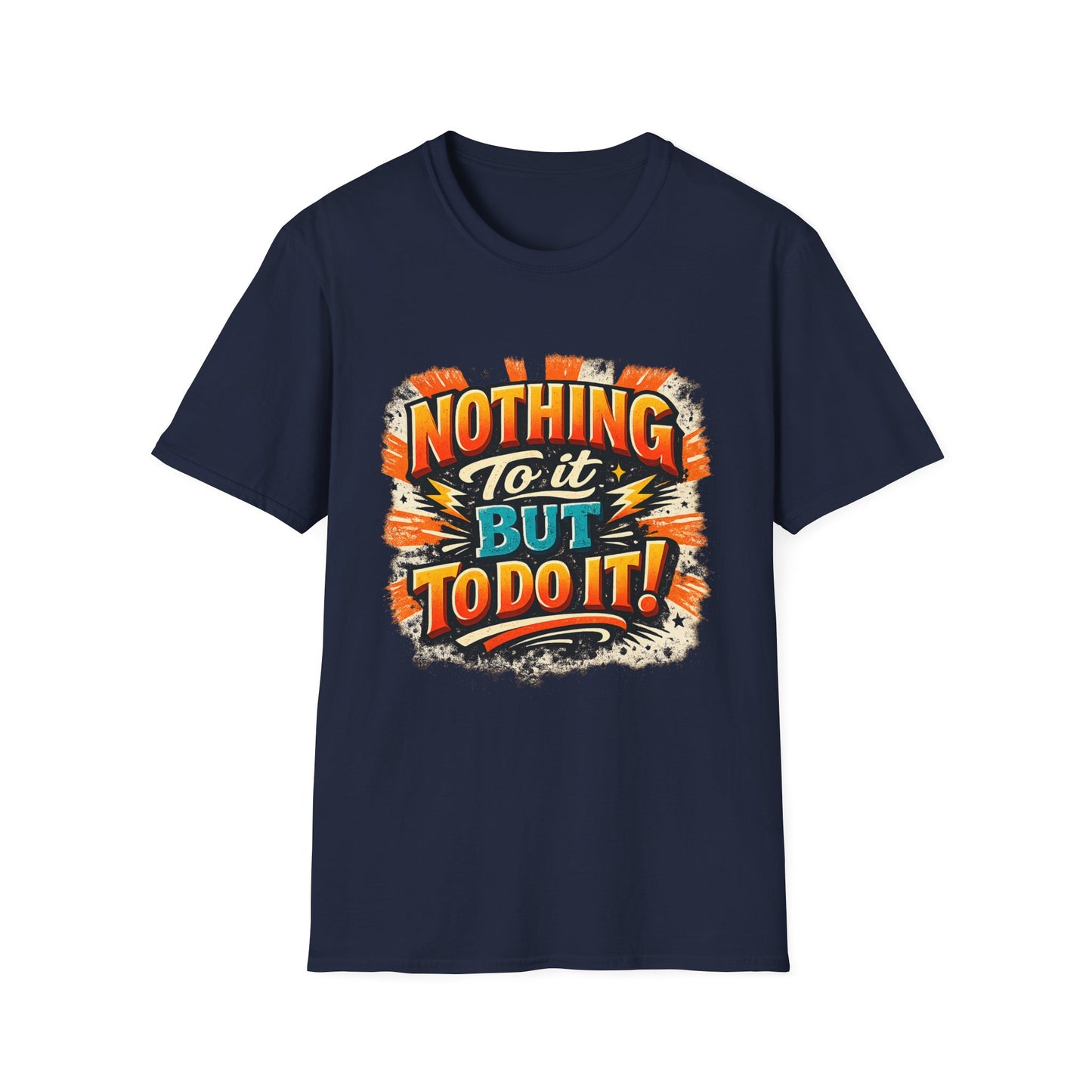 Motivational Retro Tee — “Nothing To It But To Do It!”