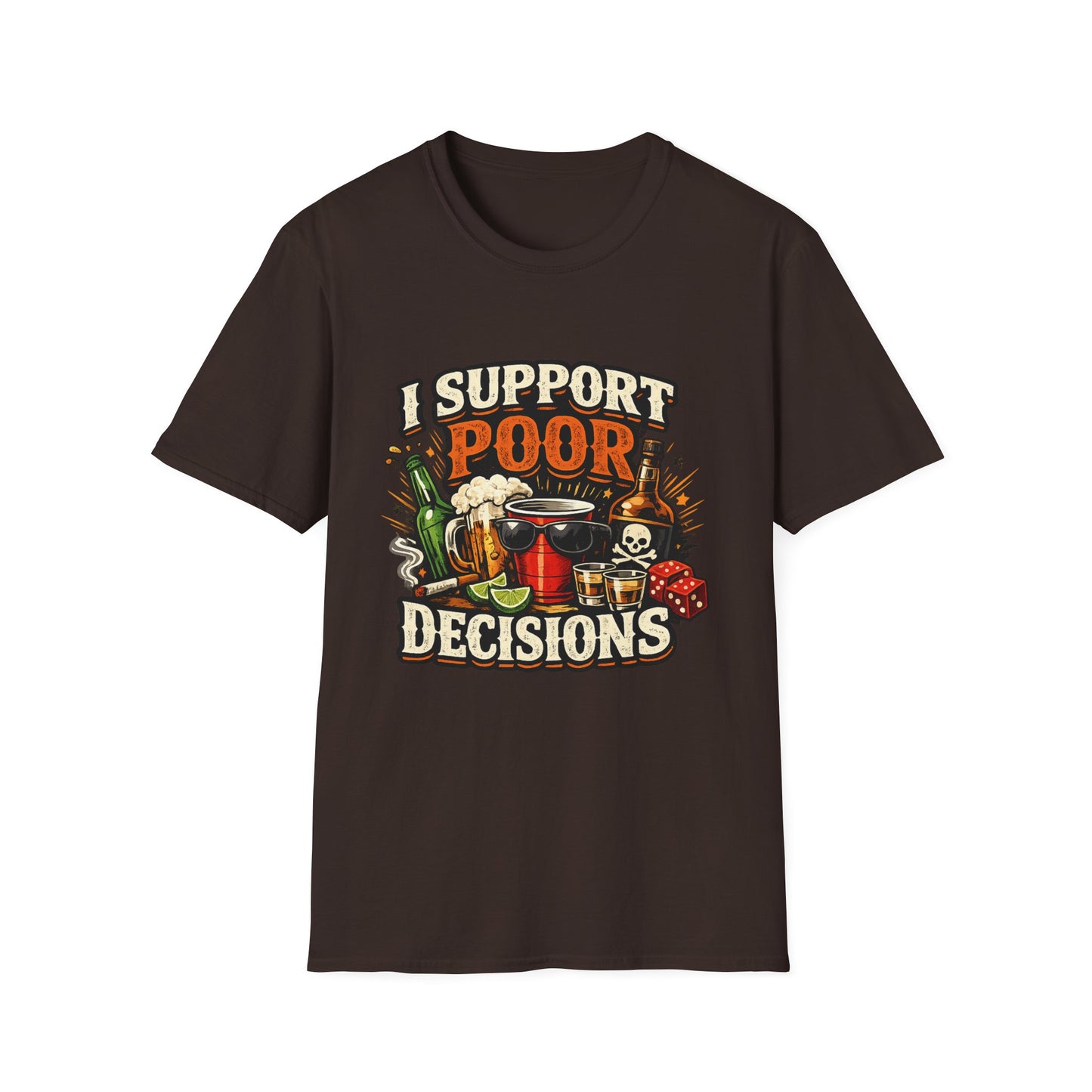 T-Shirt — “I Support Poor Decisions” Funny Party & Drinking Graphic Tee