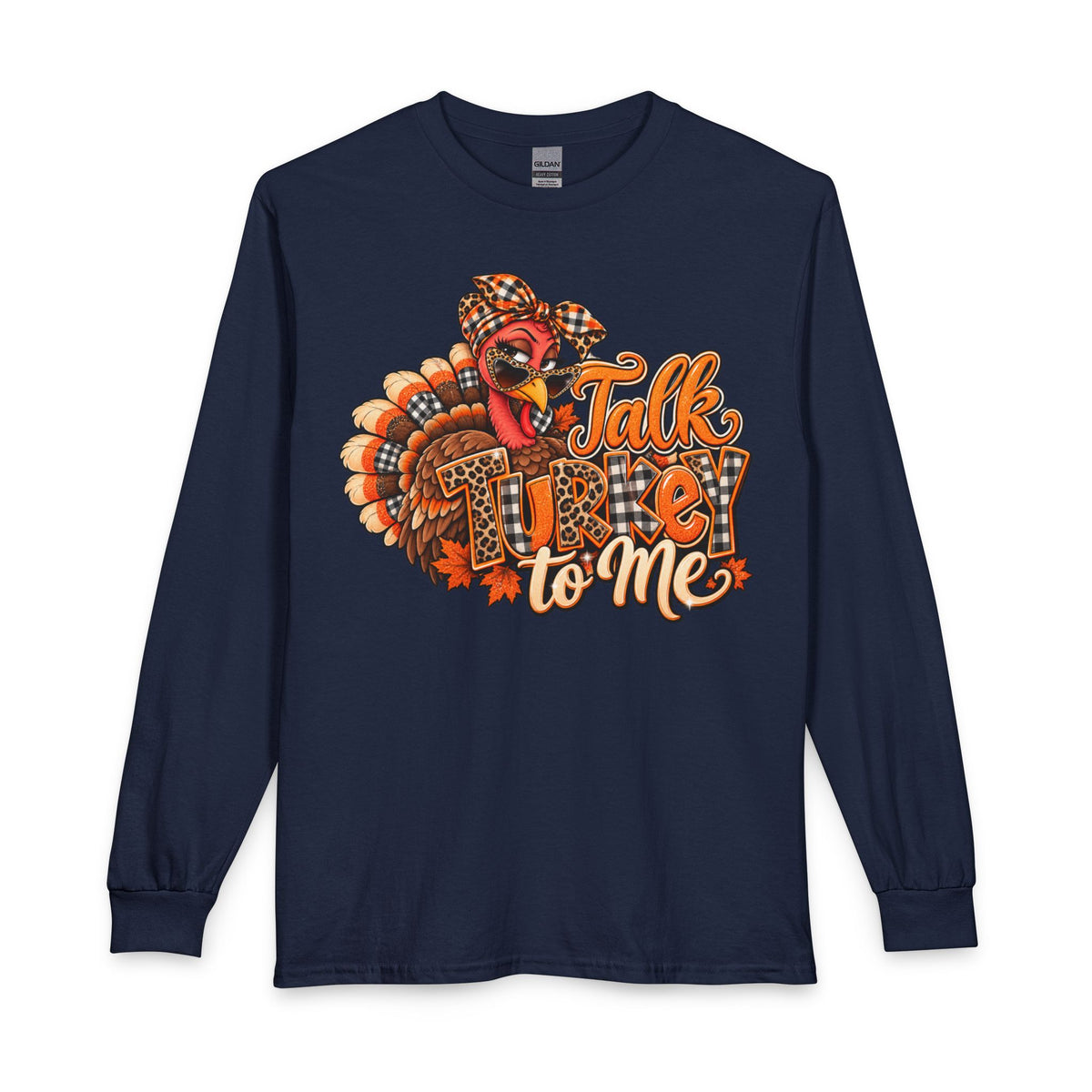 Talk Turkey To Me Long Sleeve Shirt
