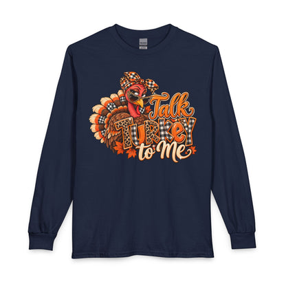 Talk Turkey To Me Long Sleeve Shirt