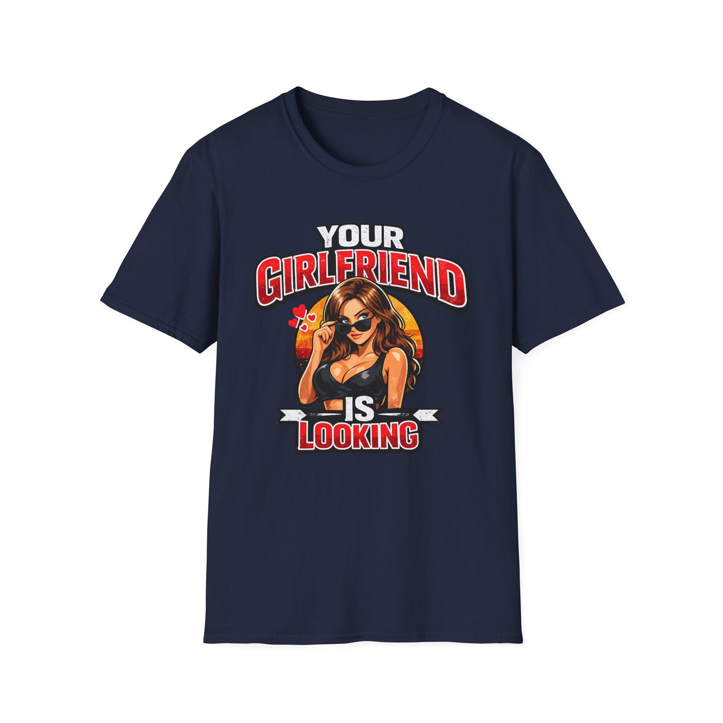 T-Shirt — "Your Girlfriend Is Looking" Retro Pinup Graphic Tee