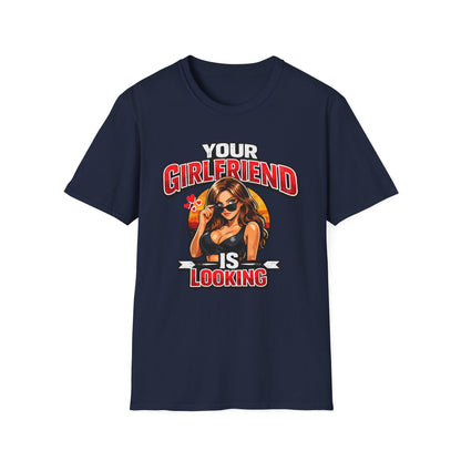 T-Shirt — "Your Girlfriend Is Looking" Retro Pinup Graphic Tee