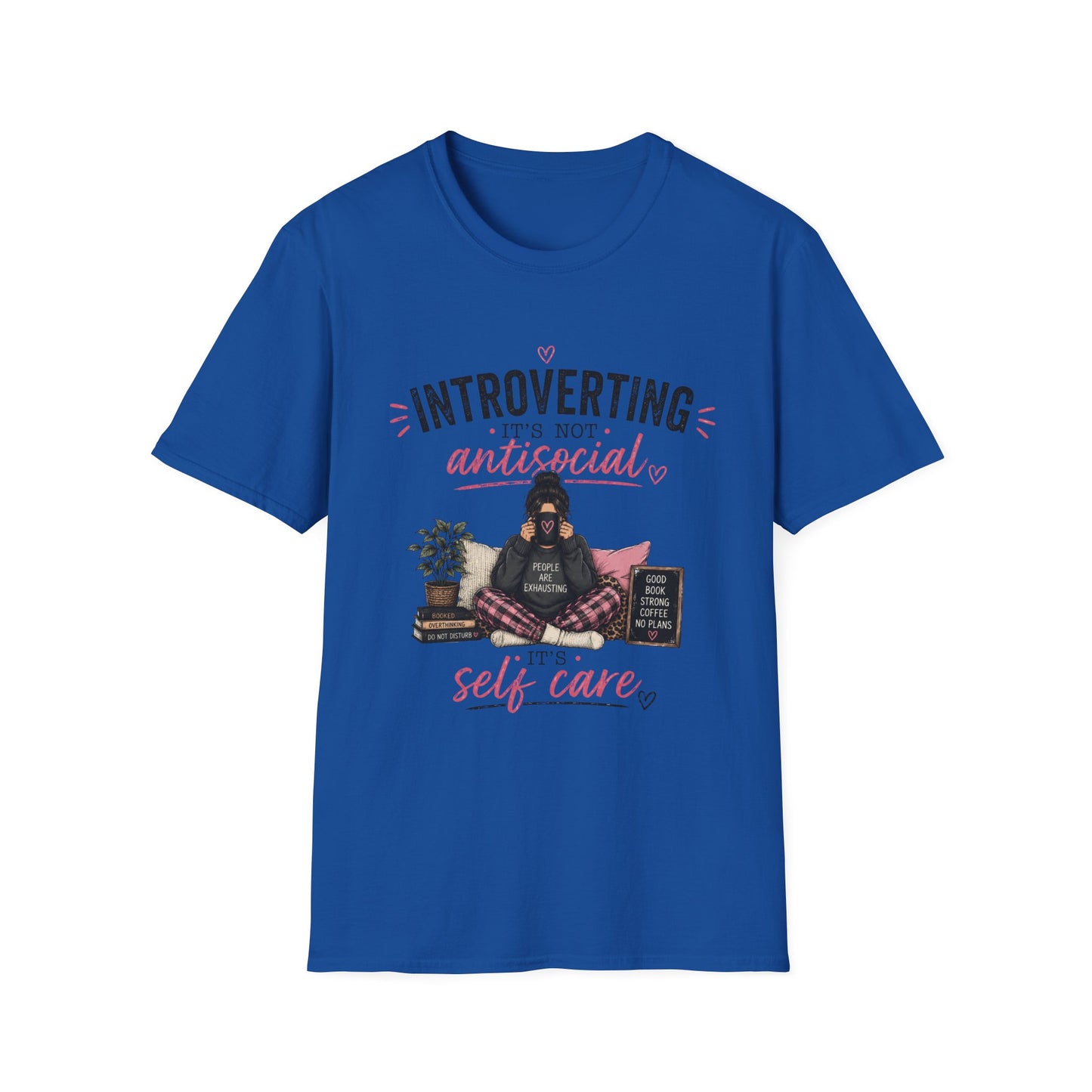 Introverting: It's Not Antisocial—Self Care T-Shirt