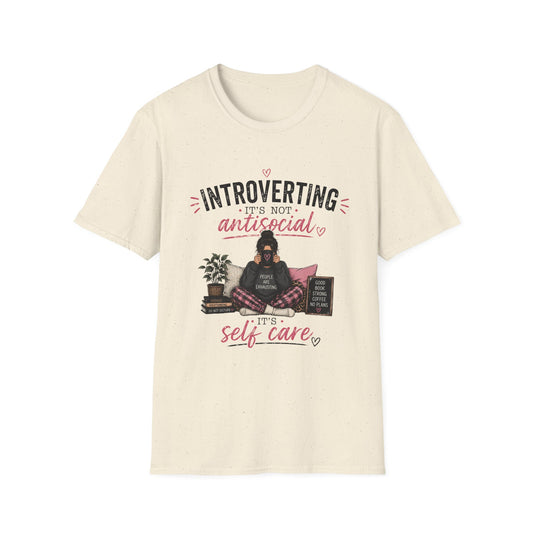 Introverting: It's Not Antisocial—Self Care T-Shirt