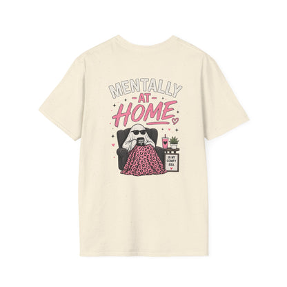 Mentally At Home T-Shirt