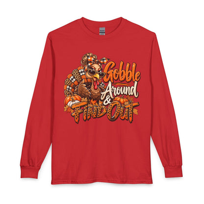 Thanksgiving Long Sleeve Tee — "Gobble Around & Find Out" Turkey Graphic