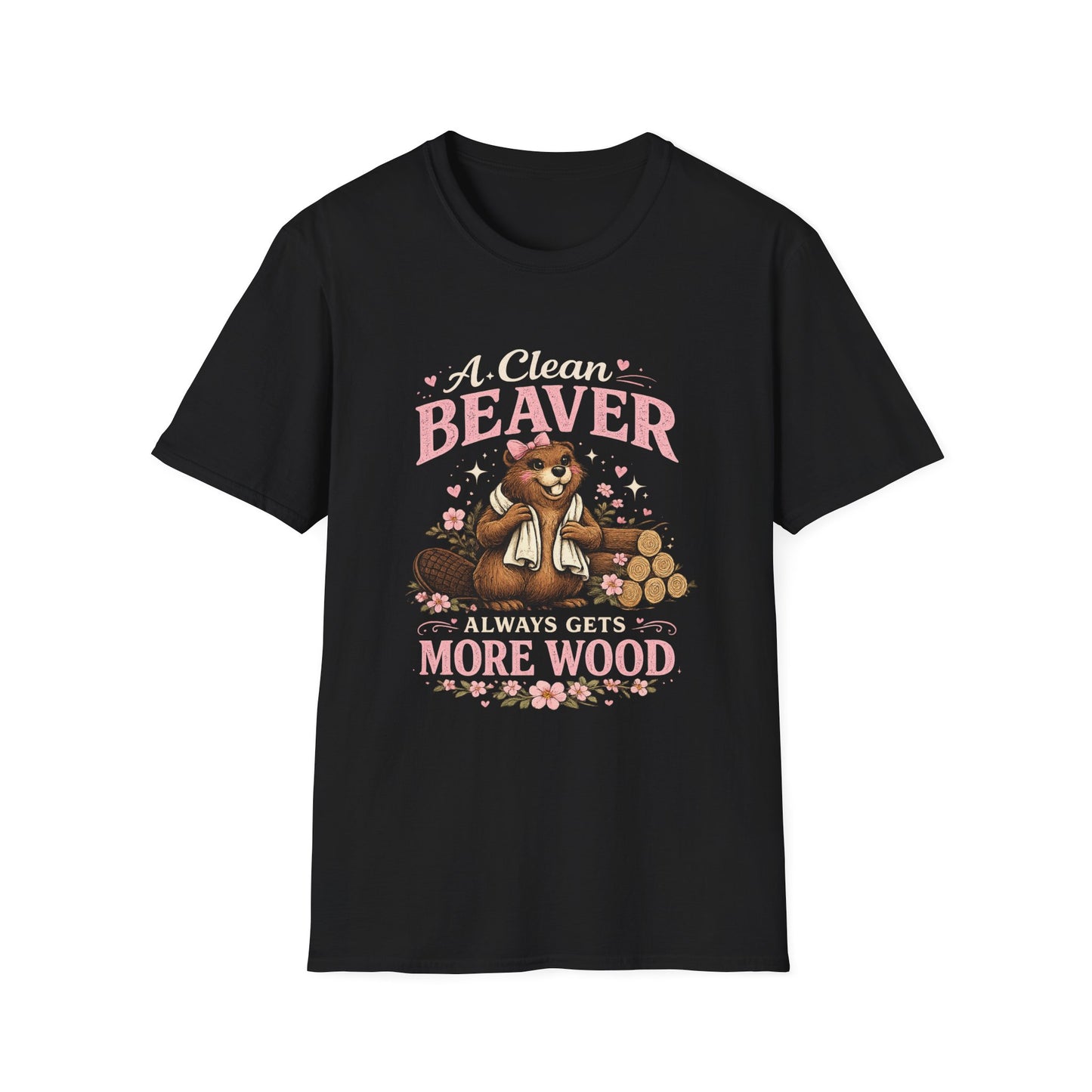 Funny Graphic T-Shirt — "A Clean Beaver Always Gets More Wood" Woodland Lumberjack Tee